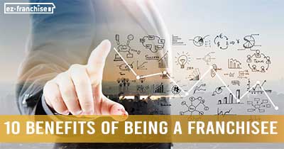 Benefits Of Being A Franchisee